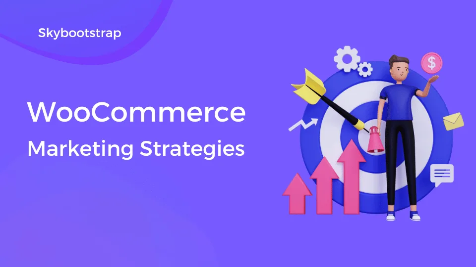 10 Effective WooCommerce Marketing Strategies for eCommerce Success