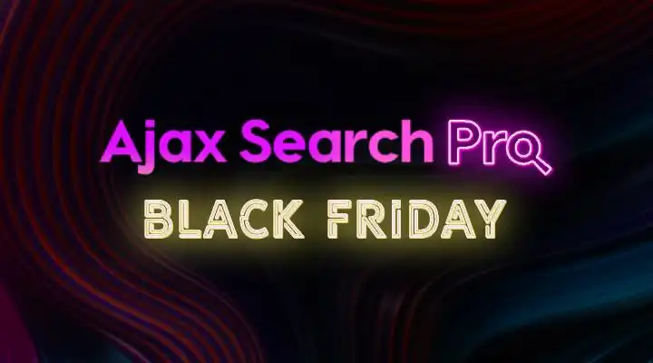 Ajax Search Pro Black Friday Deal