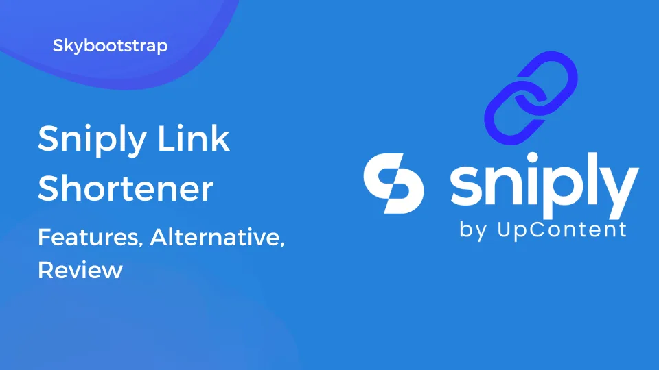 Sniply Link Shortener: Features, Alternative, Review in 2026