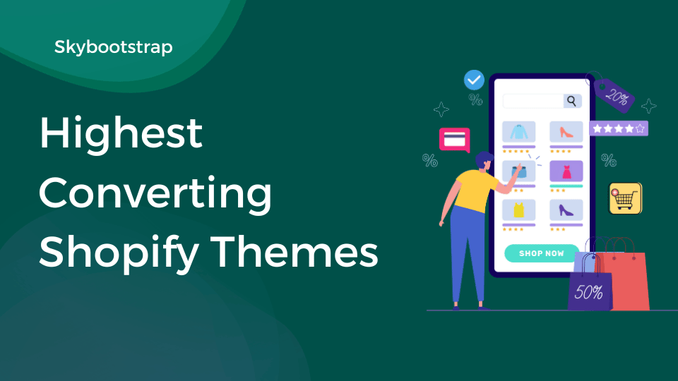 Highest Converting Shopify Themes 