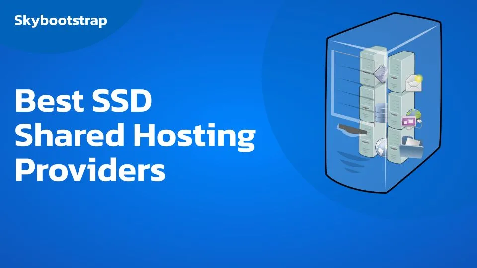 Top 6 Best SSD Shared Hosting Providers for 2026: Compare, Review, Pricing