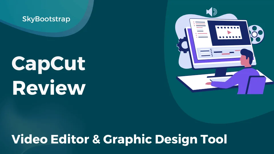 CapCut Review – Video Editor & Graphic Design Tool [All-in-One]