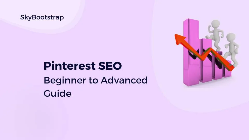 Pinterest SEO 2026: Beginner to Advanced Guide + 7 Tips for Higher Rankings
